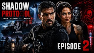 SHADOW PROTOCOL Episode 2 | Ethan Kane vs Black Tide | Full AI Action Movie 2026