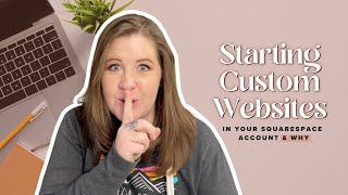 How to Start a Client's Custom Squarespace Website in Your Account & Why!