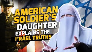 AMERICAN SOLDIER’S DAUGHTER Explains The I*rael Truths /EX-ANTI-ISLAMIC Organization Member