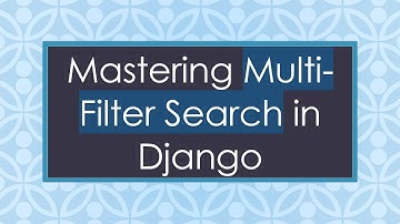 Mastering Multi-Filter Search in Django