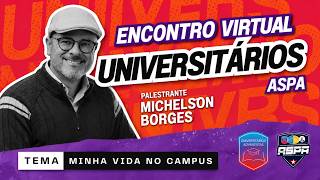 Universitários ASPa - "Minha Vida no Campus" com Michelson Borges screenshot 5