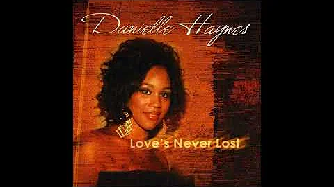 Danielle Haynes - I Never New Love