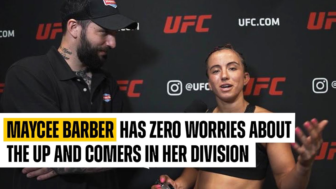 MAYCEE BARBER HAS ZERO WORRIES ABOUT THE UP AND COMERS IN HER DIVISION