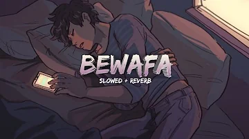 Imran Khan - Bewafa (Slowed + Reverb)