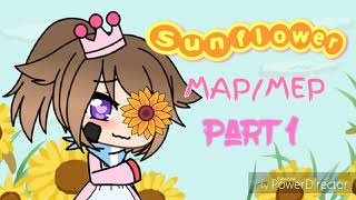 Sunflower | Gacha Life MAP/MEP | Rules In Desc | BACKUP AVAILABLE!
