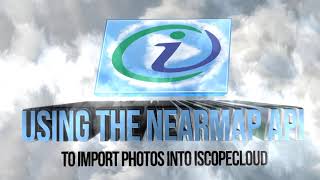 Importing Imagery Into iScopeCloud Using The Nearmap API - Part 1 of 2 Profile