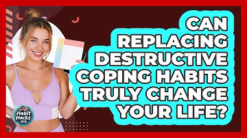 Can Replacing Destructive Coping Habits Truly Change Your Life? - Habit Hacks Hub