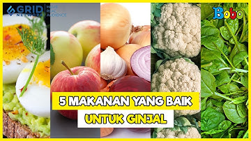 Fakta Menarik - 5 Makanan yang Baik untuk Ginjal dan Mudah Diperoleh