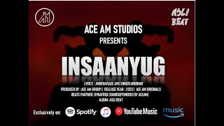 InsaanYug 2023 |Produced By AceAm | Asli Beat | Originals | Hard Rap |  #Goveg #originalmusic