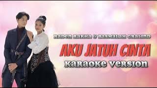 Raden Rakha & Basmalah - Aku Jatuh Cinta | Karaoke Version