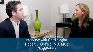 Interview with Robert J. Ostfeld, MD, MSc (HIGHLIGHTS)
