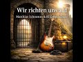 Wir richten uns auf