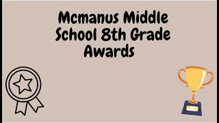 Mcmanus Middle School 8th Grade awards Night