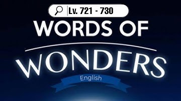 Words of wonders level 721, 722, 723, 724, 725, 726, 727, 728, 729, 730 + extra words