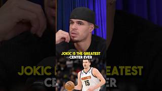 MPJ Says Nikola Jokic Is The Greatest Center In NBA History