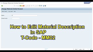 How to Change Material Description in SAP : How to change unit of measure In SAP : MM02