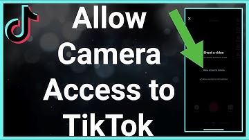 How To Allow Camera Access On Tiktok