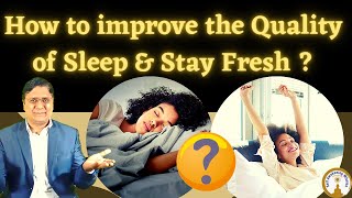 How to improve the Quality of Sleep & stay fresh Video by SanjivMalik