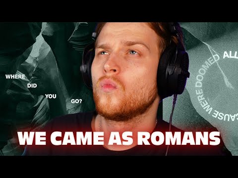 WE CAME AS ROMANS have changed A LOT...