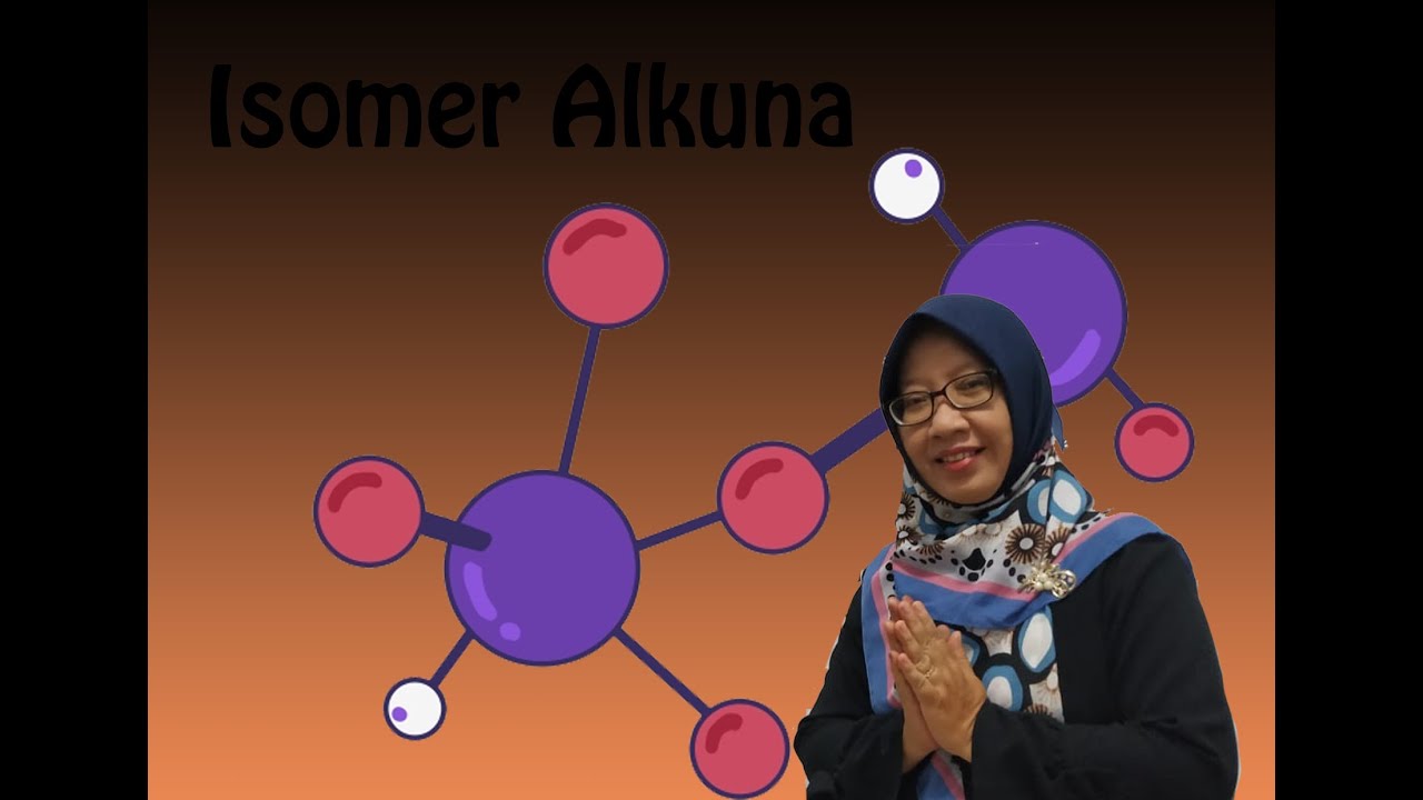 Isomer Alkuna | Kimia SMA | Tetty Afianti