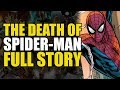 The Death Of Spider-Man: Full Story