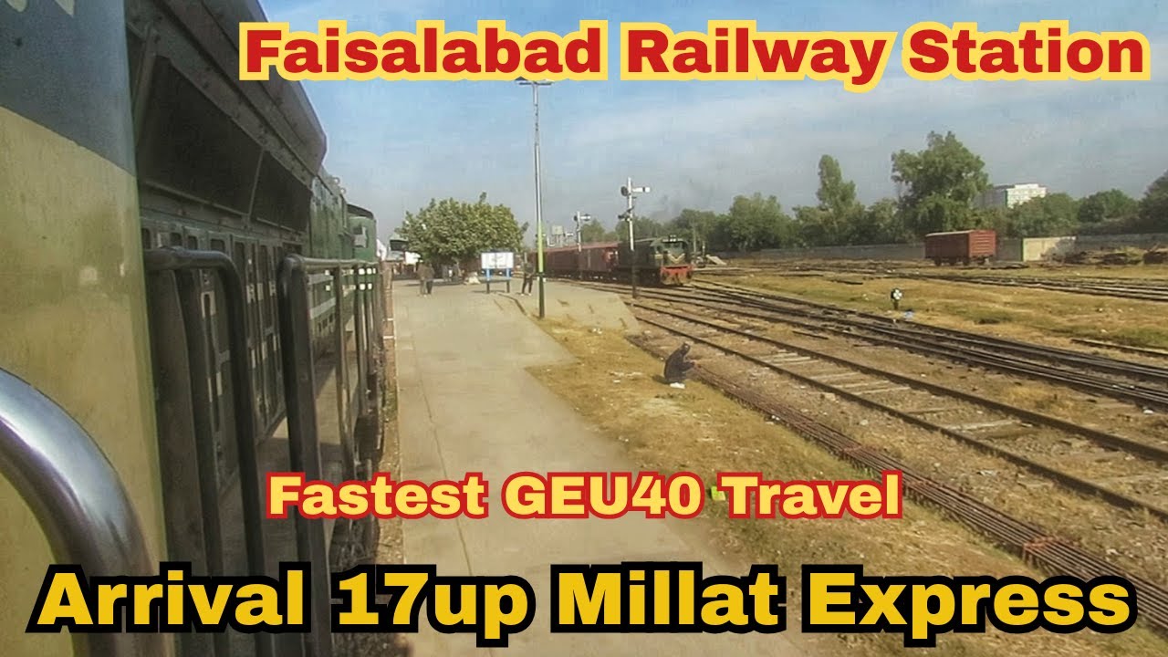 Arrival 17up Millat Express Faisalabad Railway Station | Travel by Train | Railway Crossing