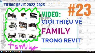 ✅ Mới bắt đầu về Family trong Revit thì không thể bỏ qua video này - Family là gì? Có mấy loại?