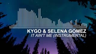 Video voorbeeld van "Kygo & Selena Gomez - It Ain't Me (Instrumental)"