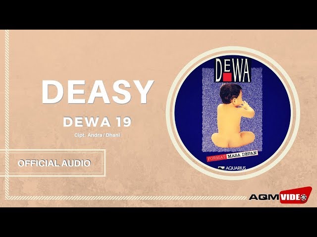 Dewa 19 - Deasy | Official Audio class=