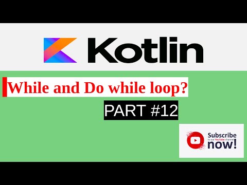 while & do while loop in kotlin | Part 12