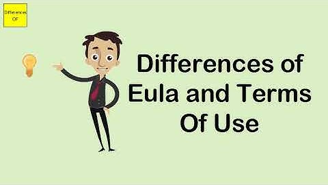 Differences of Eula and Terms Of Use