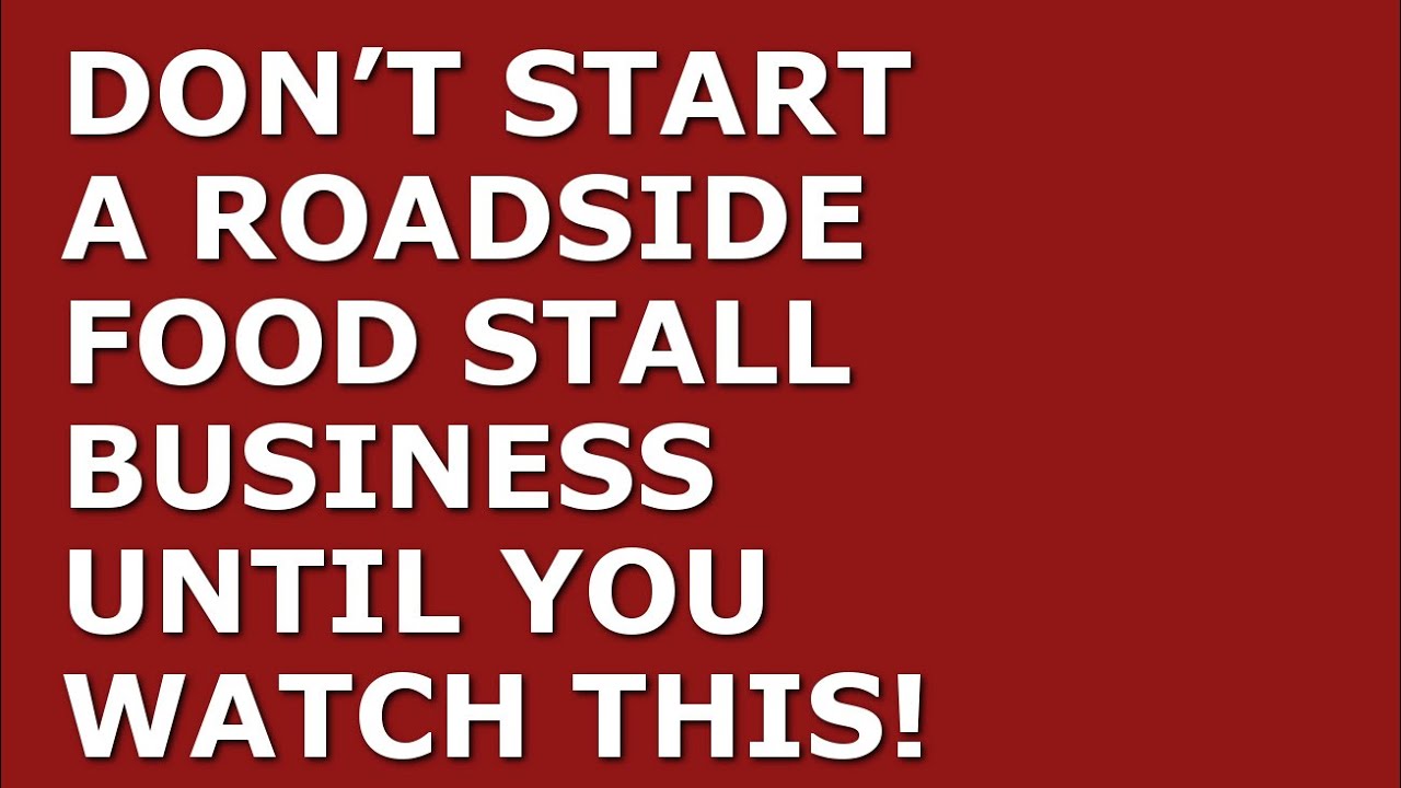 How to Start a Roadside Food Stall Business Free Roadside Food Stall