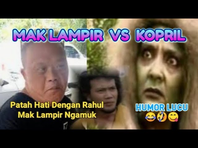 Mak Lampir vs Kopril || Patah Hati Dengan Rahul Mak Lampir Ngamuk class=