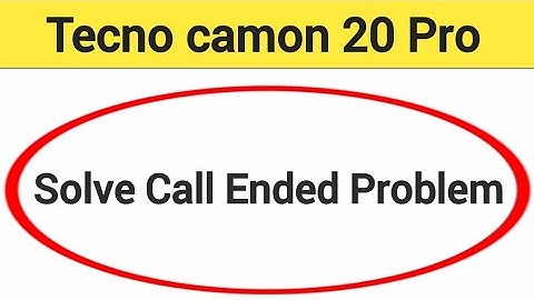 Tecno camon 20 Pro 5G me call ended problem theek kaise karen, how to solve call ended problem