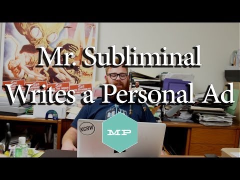 Craigslist Chronicles: Mr. Subliminal Writes a Personal Ad