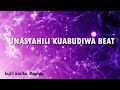 UNASTAHILI KUABUDIWA Worship BEAT FL 