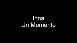INNA - Un Momento with lyrics Resimi