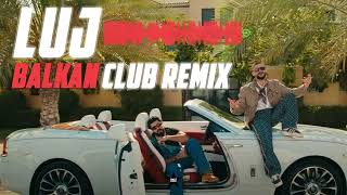 (BALKAN CLUB MIX) BUTRINT IMERI x DYSTINCT x MOCENTAURI - LUJ