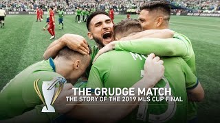 The Grudge Match: The Story of the 2019 MLS Cup final