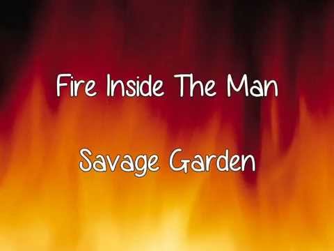 Savage Garden- Fire Inside The Man Lyrics