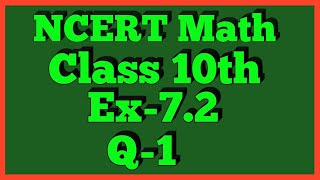 Ex-7.2 Q-1 | Chapter 7 | NCERT | Class 10th Math