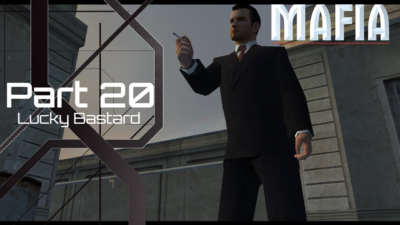Mafia Walkthrough Part 20 You Lucky Bastard (2nd Part) YouTube