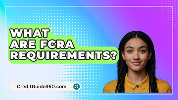 What Are FCRA Requirements? - CreditGuide360.com