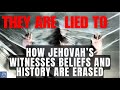 The changes all jehovahs witnesses dont know  past and current