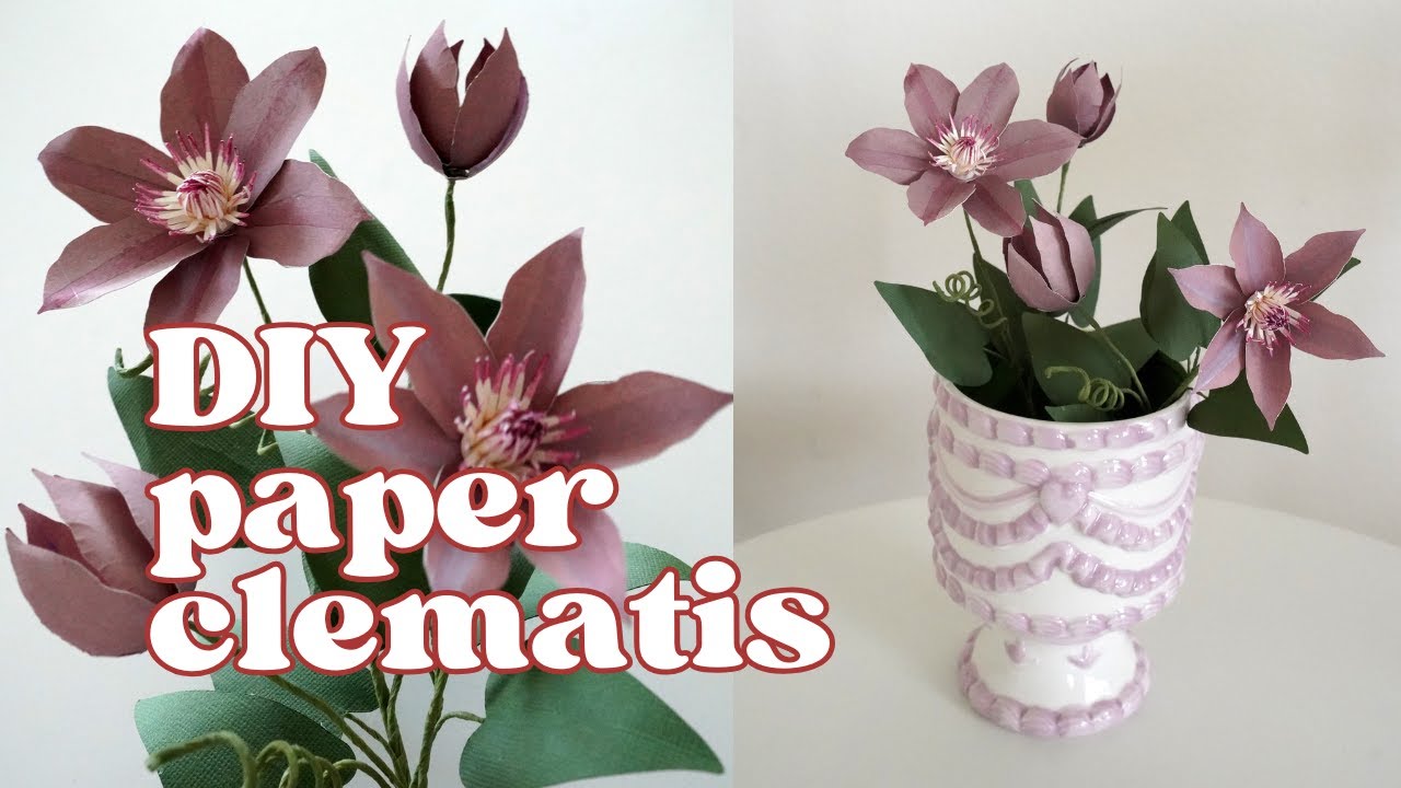 DIY Paper Clematis Flower Tutorial | Realistic Paper Flower Crafts
