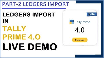 PART -2 | HOW TO IMPORT LEDGERS IN TALLY PRIME 4.0 FROM EXCEL LIVE DEMO