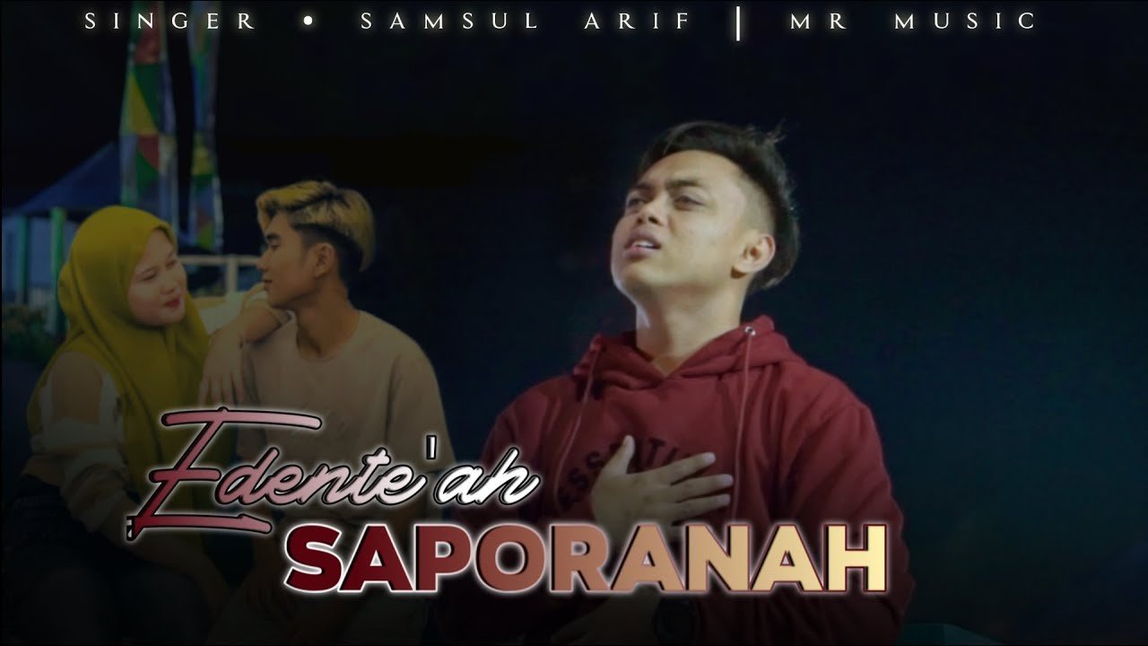EDENTE'AH SAPORANAH | SAMSUL ARIF ~ MR MUSIC
