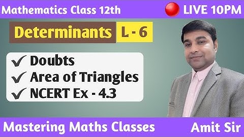 Determinant Class 12  Maths | Chapter 4 |  Area of Triangle || NCERT Maths Ex - 4.3