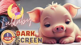 Piggy goes to sleep | Night time lullaby | Dark Screen | Soothing Piano Lullaby | 1HOUR |