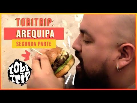 TobiTrip Arequipa parte 2